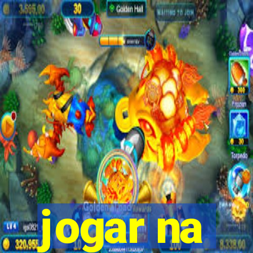 jogar na
